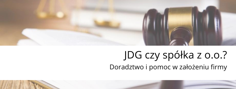 JDG czy spółka z o.o.?